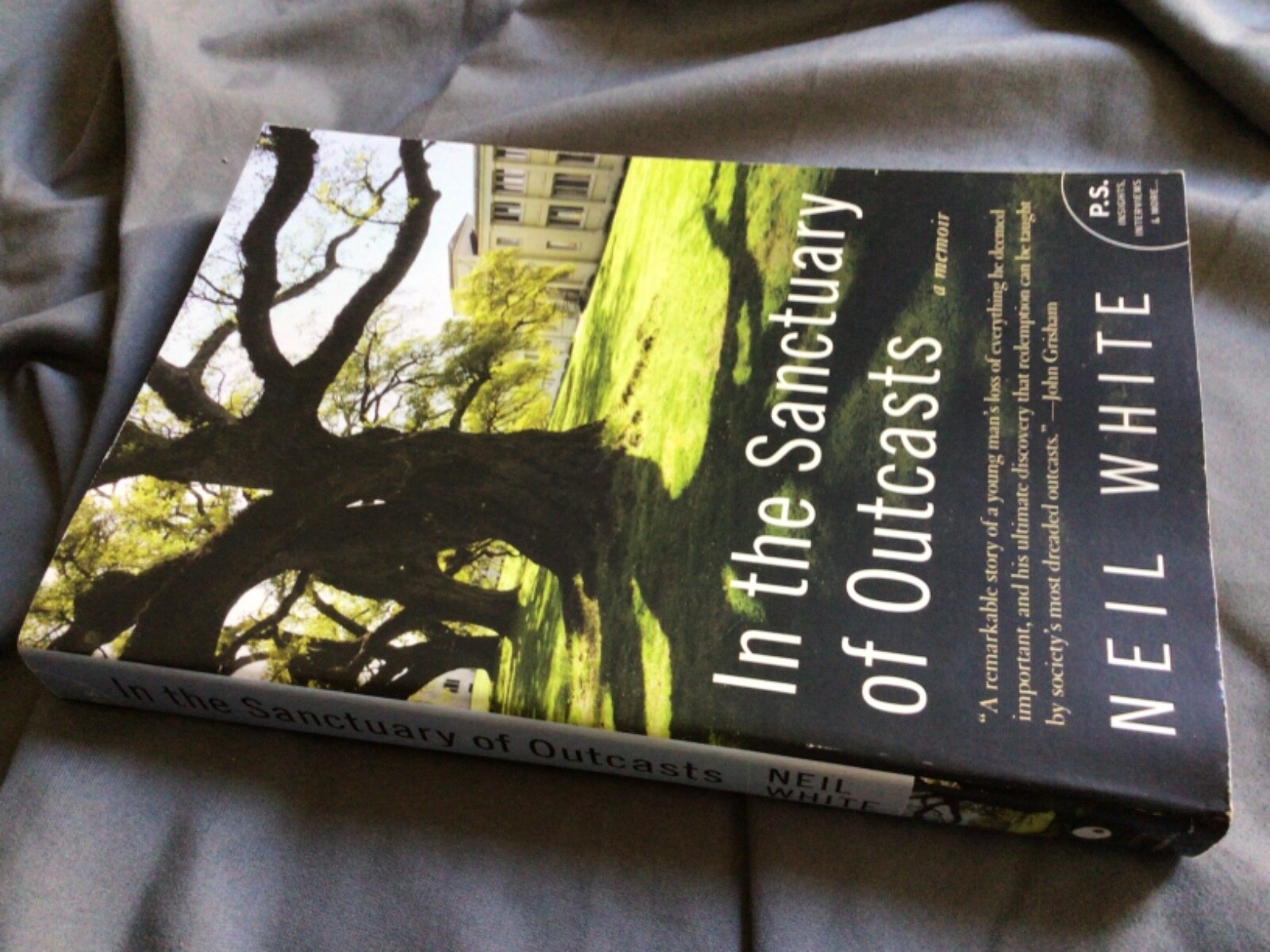 P. S. Ser.: In the Sanctuary of Outcasts : A Memoir by Neil White (2010, TPB)