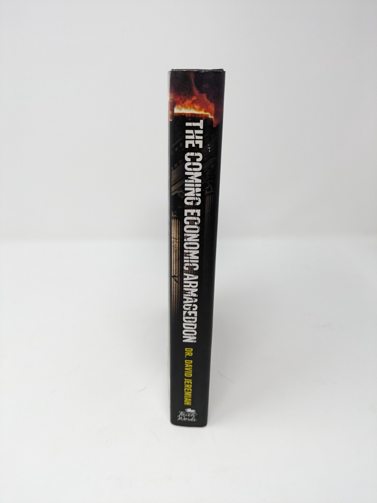 The Coming Economic Armageddon : What Bible Prophecy Warns about the New Global