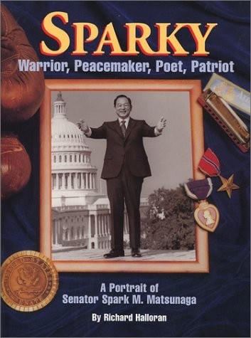 SPARKY: WARRIOR, PEACEMAKER, POET, PATRIOT By Richard Halloran *Mint Condition*