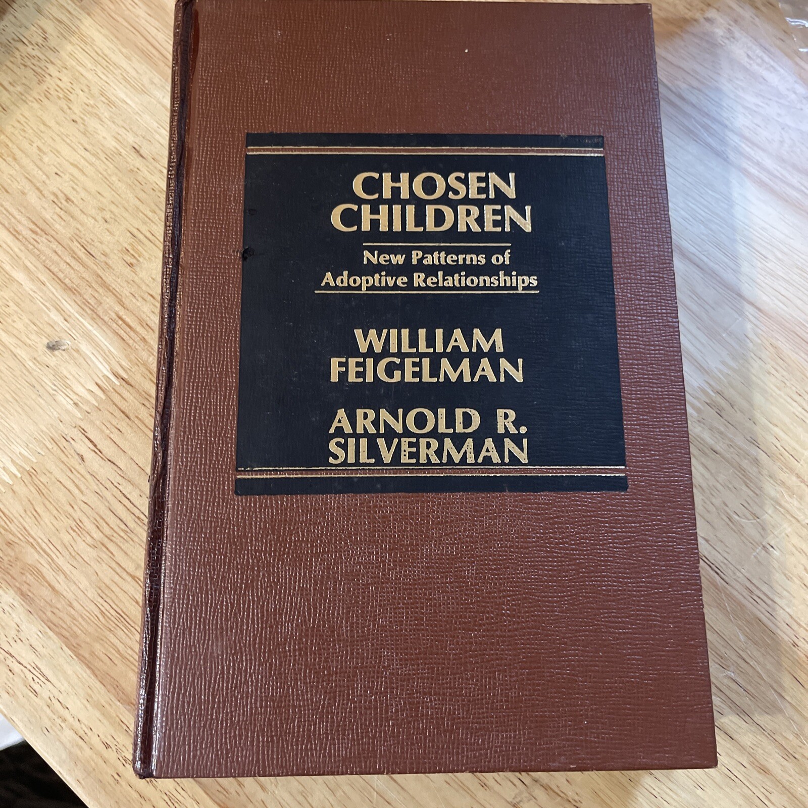 Chosen Children New Patterns of Adoptive Relationships