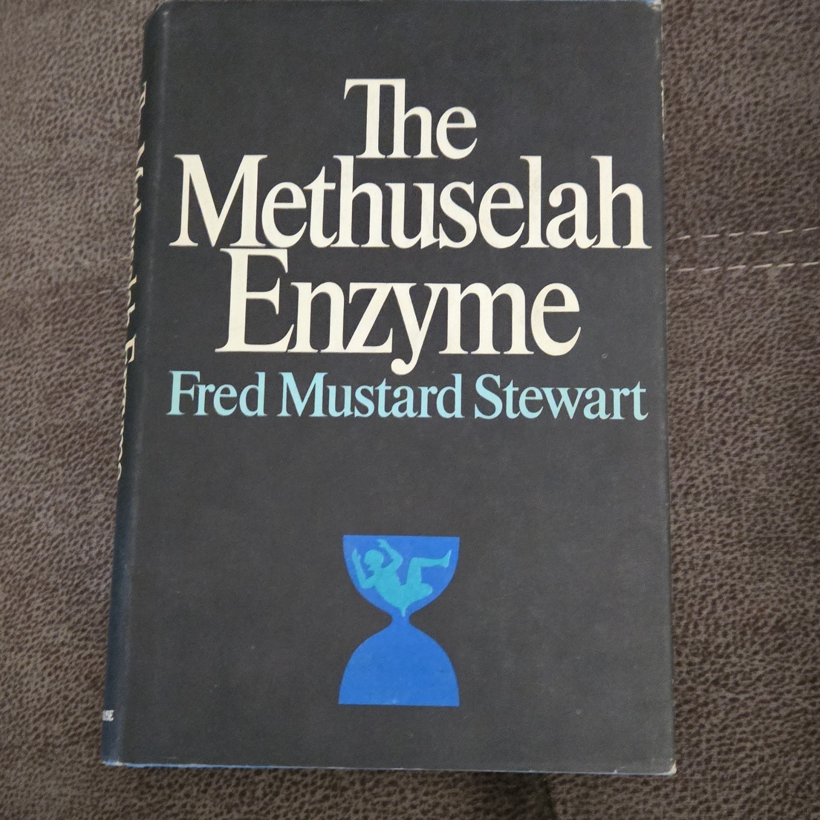 The Methuselah Enzyme by Fred Mustard Stewart Hardcover Book Club Edition