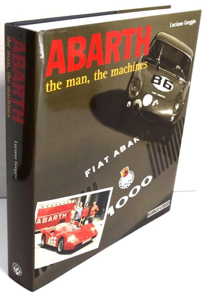 Abarth – The Man The Machines by Lucianno Greggio Giorgio Nada Editore