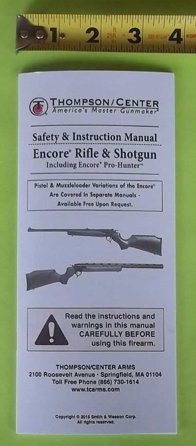 THOMPSON/CENTER ENCORE RIFLE & SHOTGUN INSTRUCTION MANUAL, DATED 2015, 36 PAGES