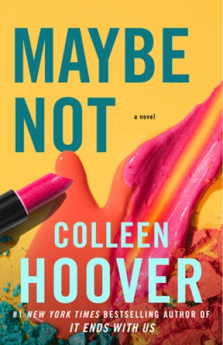 Maybe Not: A Novella – Paperback By Hoover, Colleen – ACCEPTABLE