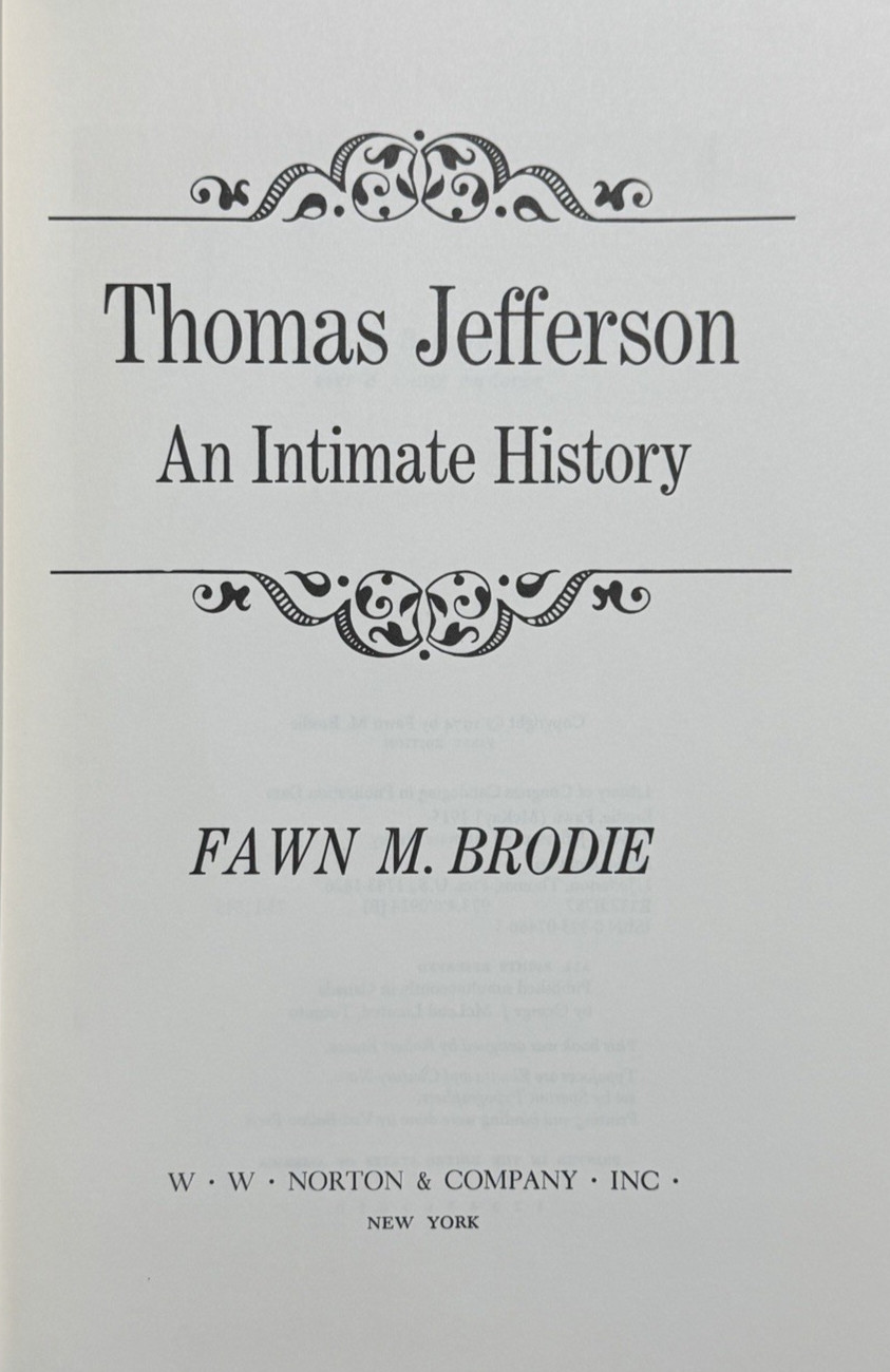 Thomas Jefferson An Intimate History – Fawn M. Brodie – 1974 HC/DJ 1st Ed