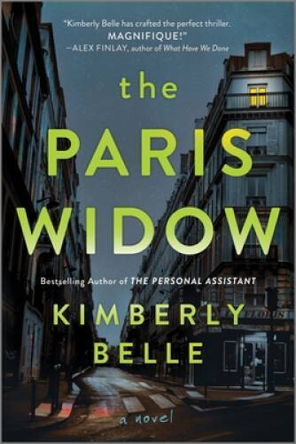 The Paris Widow: A Novel – Paperback By Belle, Kimberly – GOOD