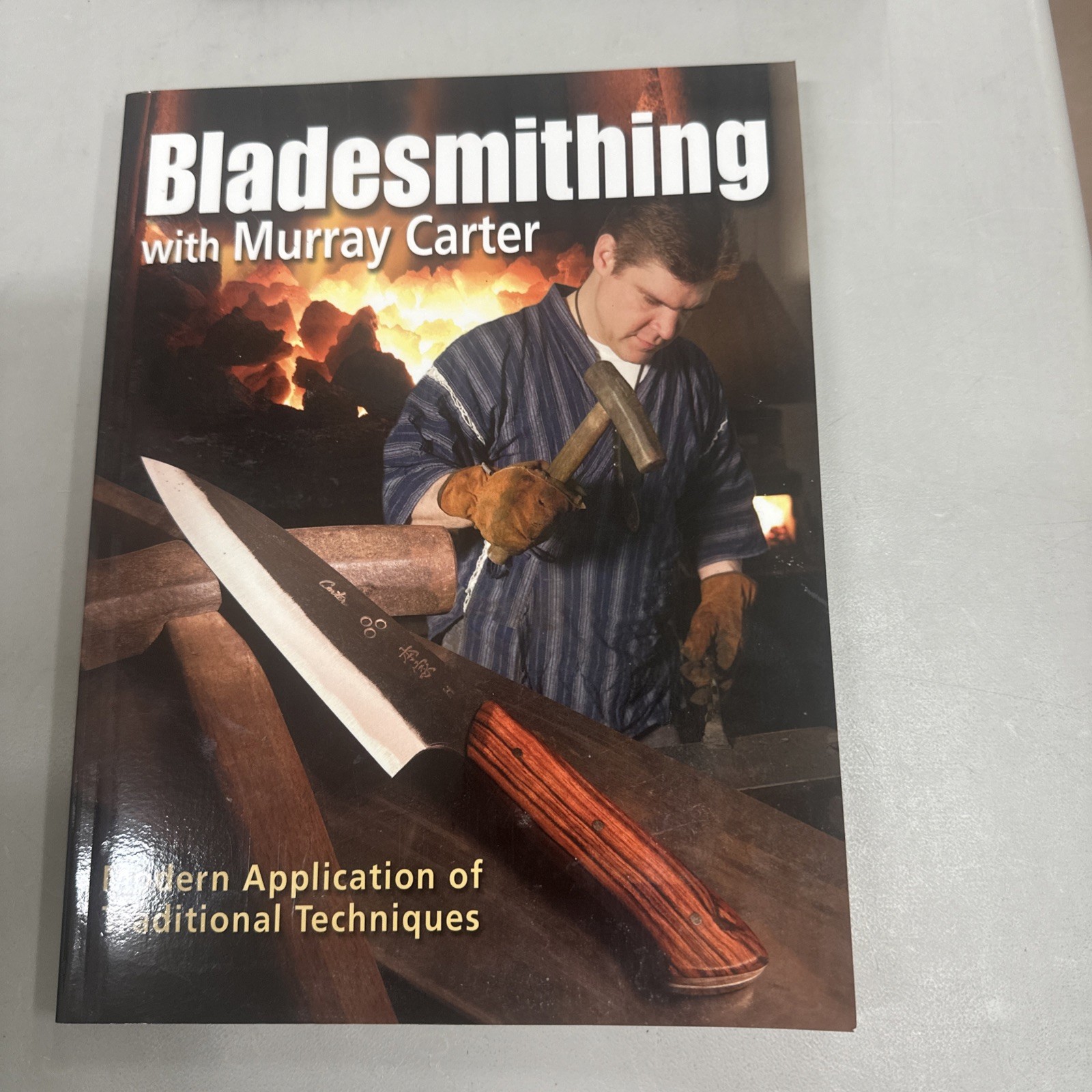 Bladesmithing with Murray Carter : Modern Application of Traditional Techniques