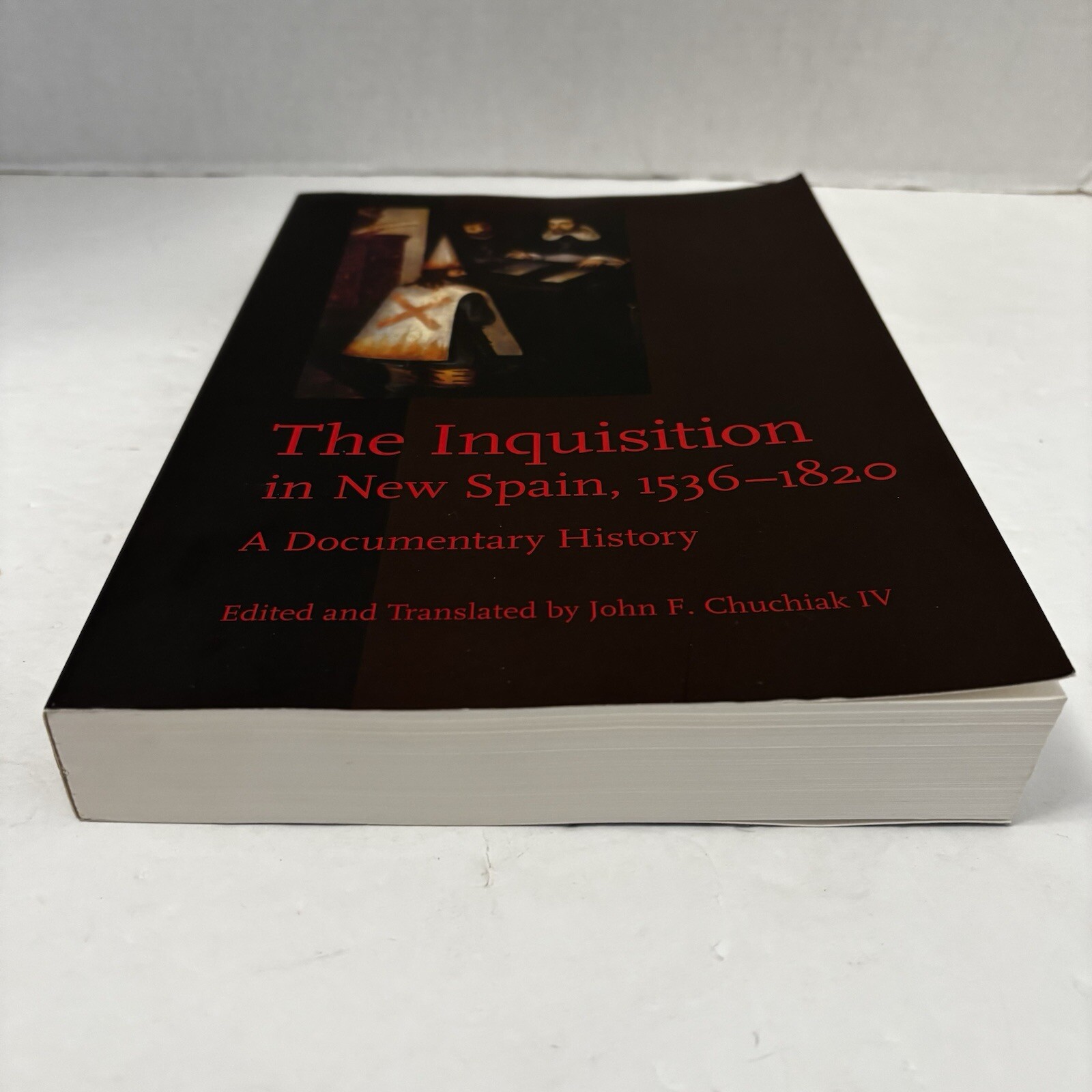 The Inquisition in New Spain, 1536-1820 : A Documentary History Paperback
