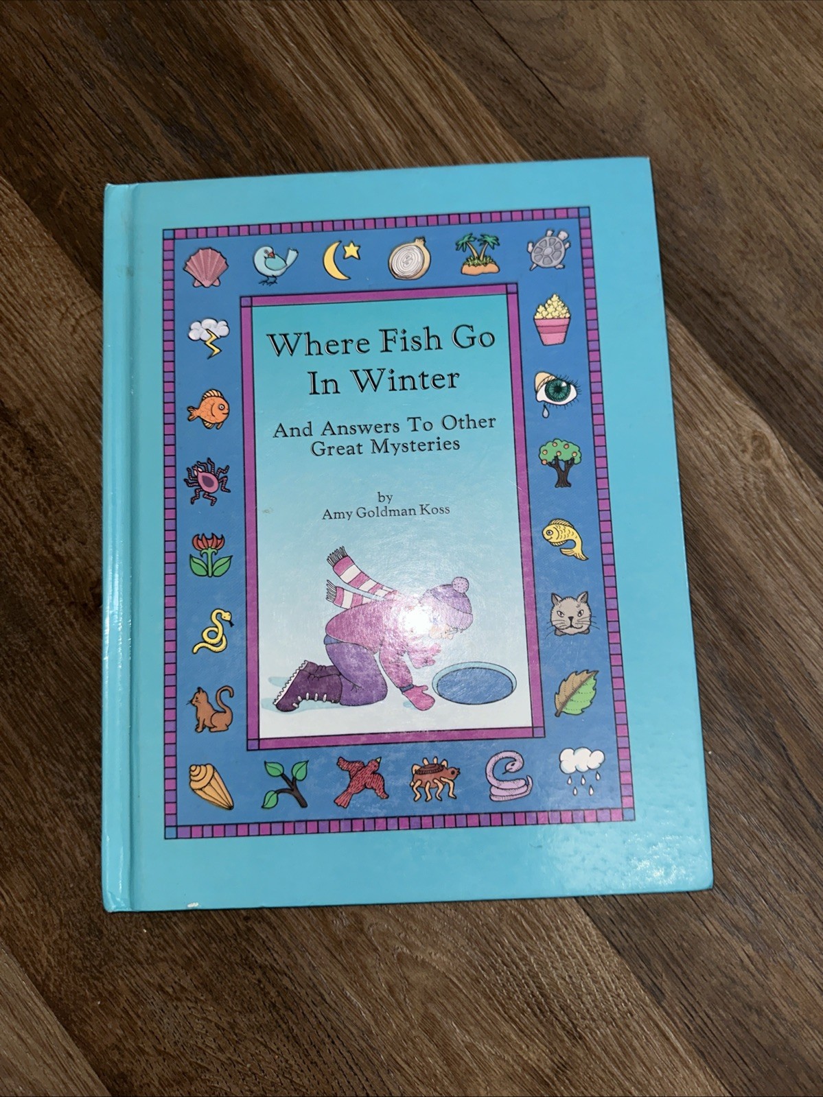 Where Fish Go in Winter (And Answers to Other Great Mysteries)