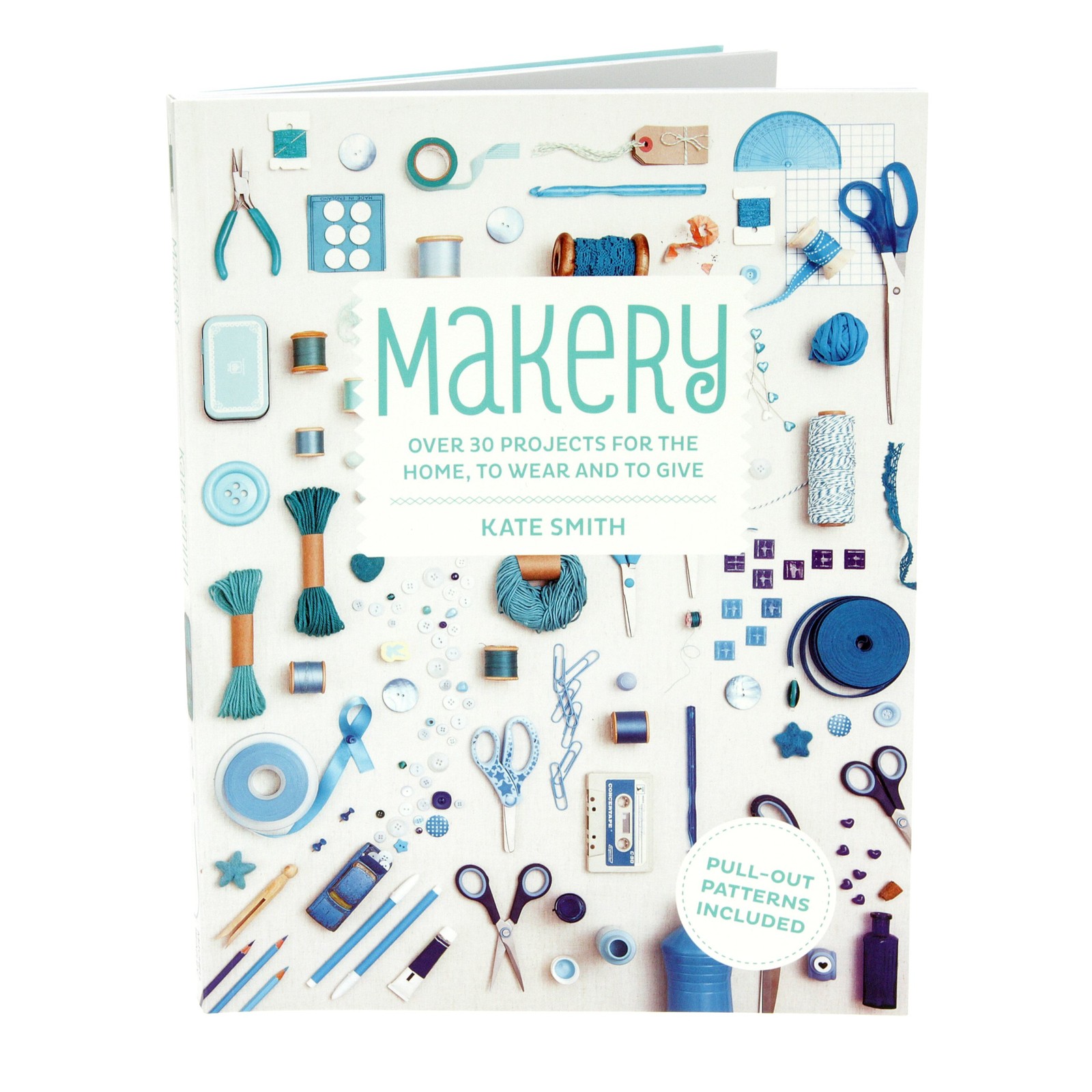 Makery: Over 30 Projects for the Home, to Wear and to Give – paperback Smith…