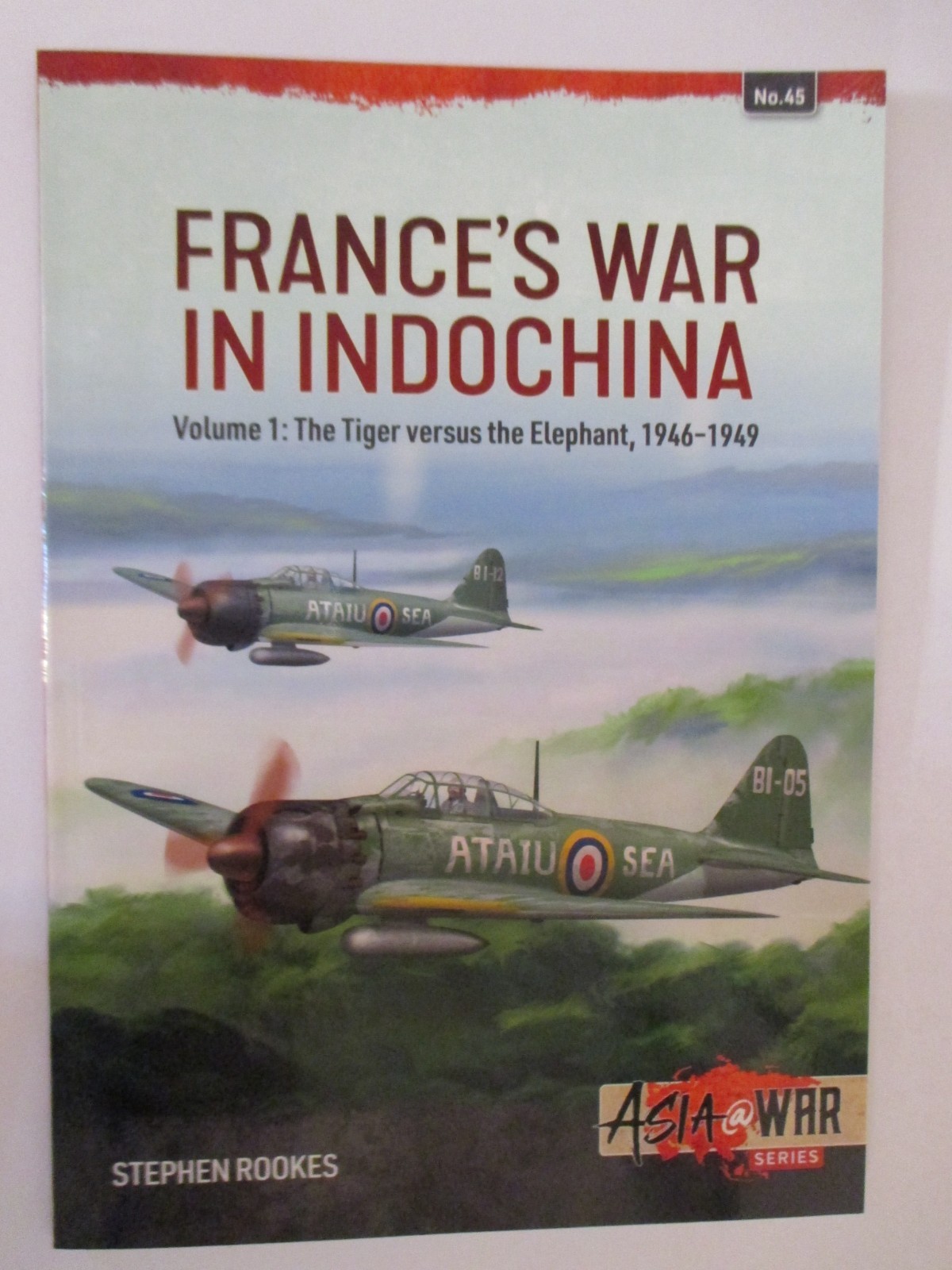 France’s War in Indochina : Volume 1: the Tiger Versus the Elephant – Asia @ 45