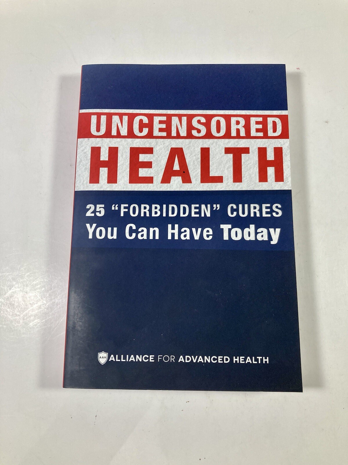 Uncensored Health 25 „Forbidden“ Cures You Can Have Today 2017 Paperback