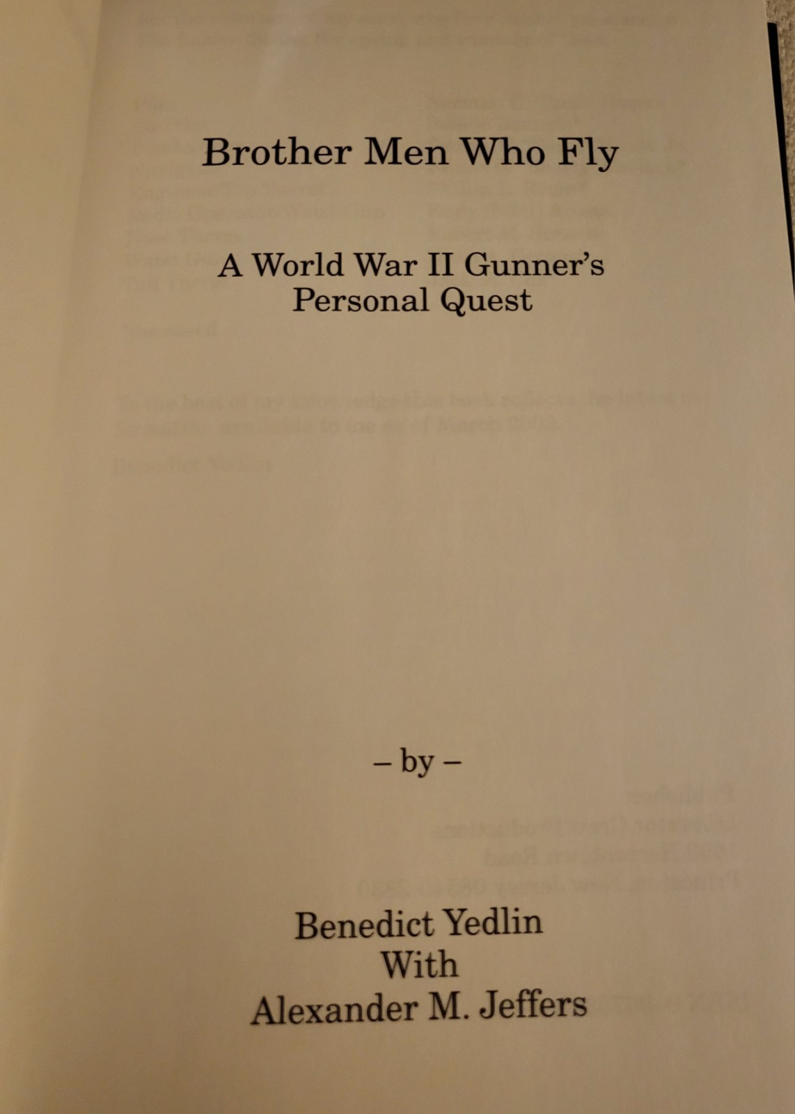Brother Men Who Fly, Hard Cover, A World War II Gunner’s Personal Quest