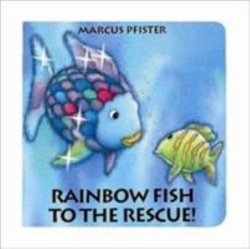 Rainbow Fish to the Rescue! – 9781558588806, board book, Marcus Pfister