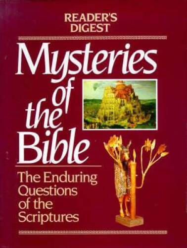 Mysteries of the Bible: The Enduring Questions of the Scriptures (Reader‘ – GOOD
