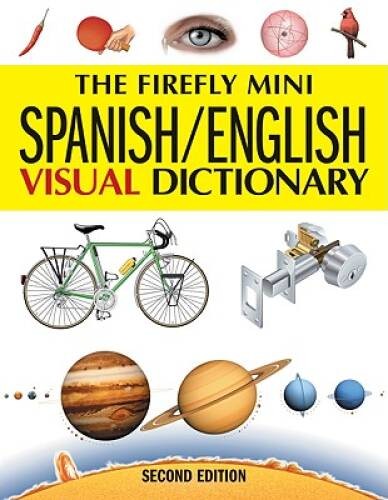 The Firefly Mini Spanish/English Visual Dictionary (Firefly Mini Vis – VERY GOOD