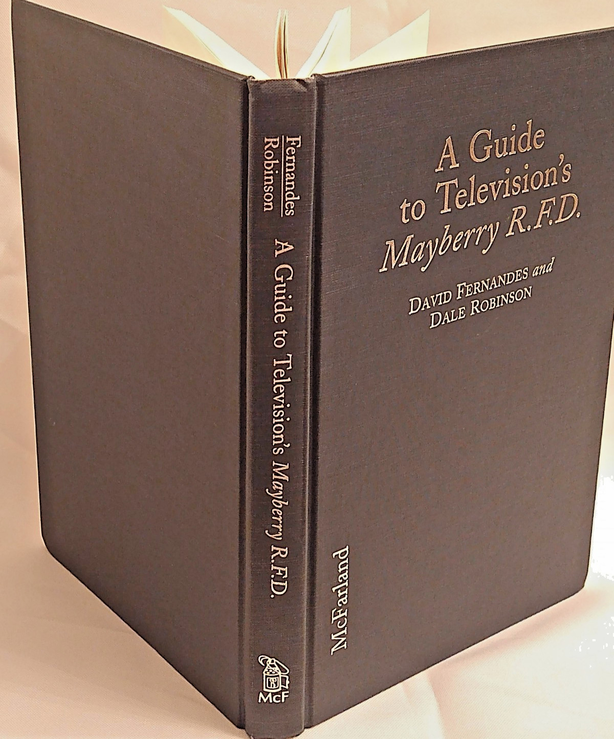 A Guide to Television’s Mayberry R.F.D. by David Fernandes Dale Robinson HC