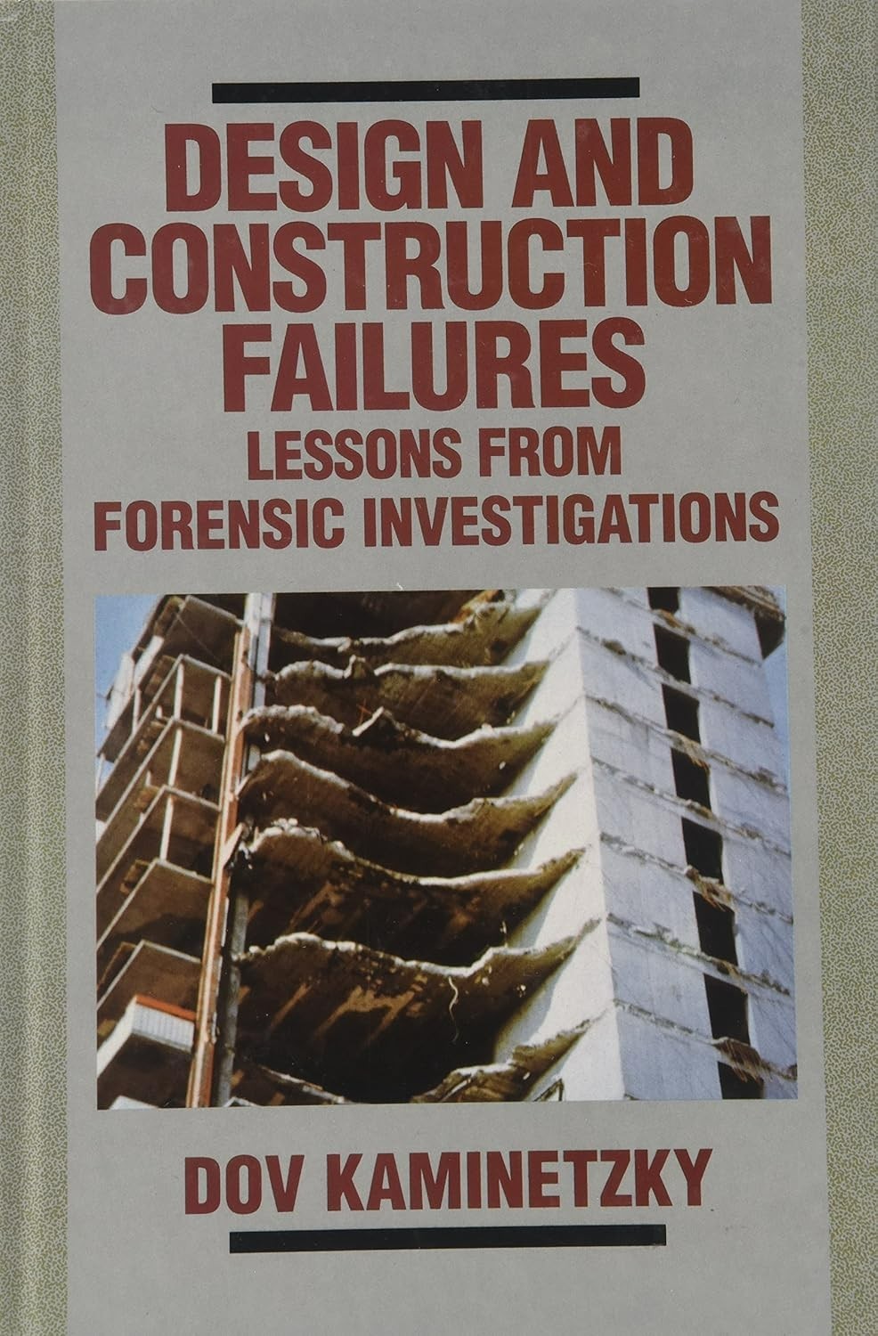 First Edition Design and Construction Failures: Lessons from Forensic Investigat