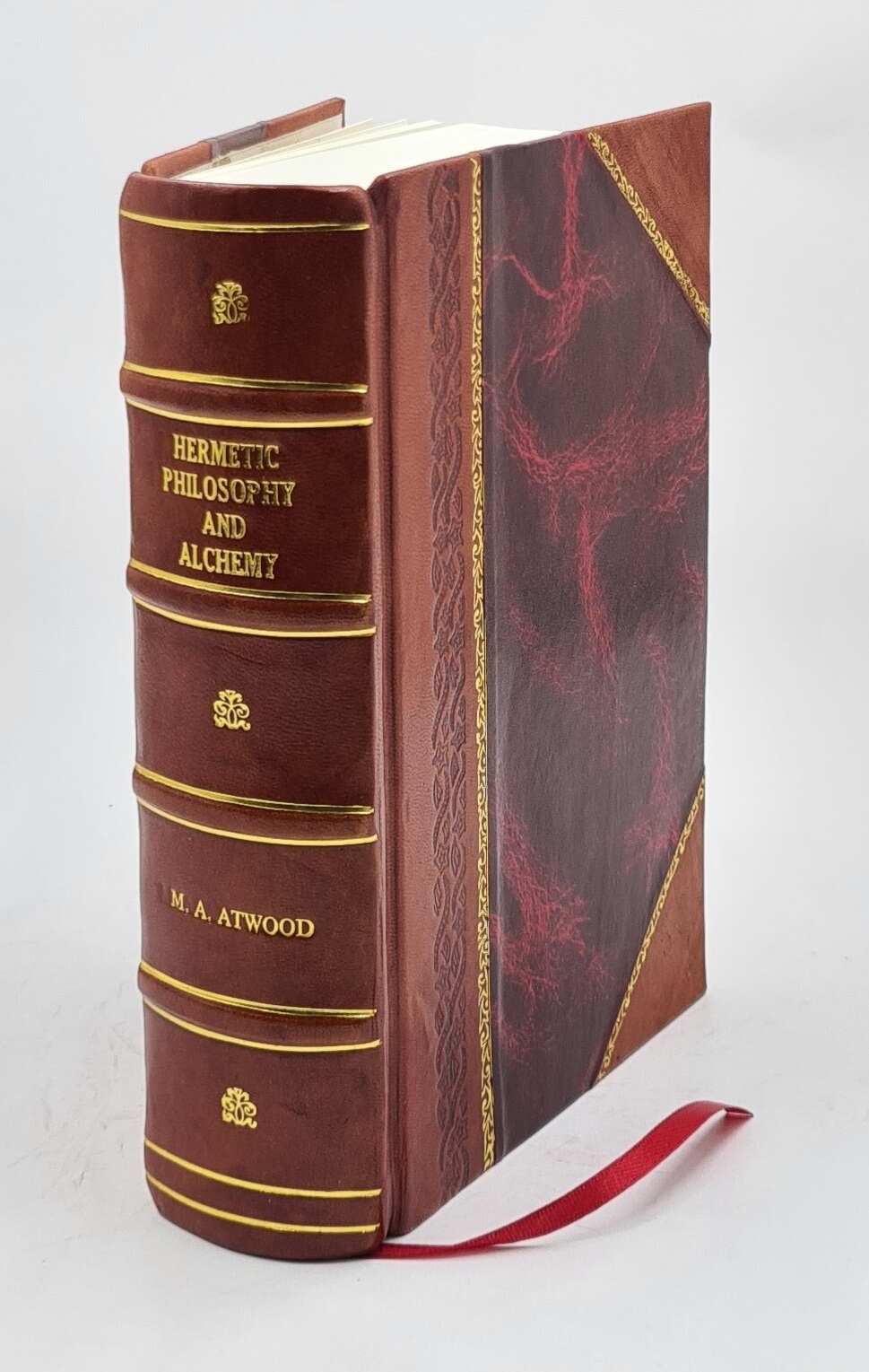 Hermetic Philosophy And Alchemy : A Suggestive Inquiry Into „The [Leather Bound]