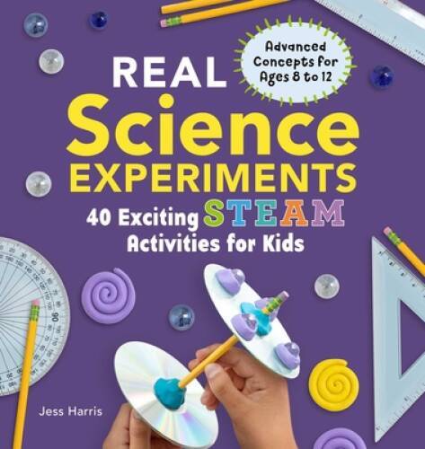 Real Science Experiments: 40 Exciting STEAM Activities for Kids – VERY GOOD