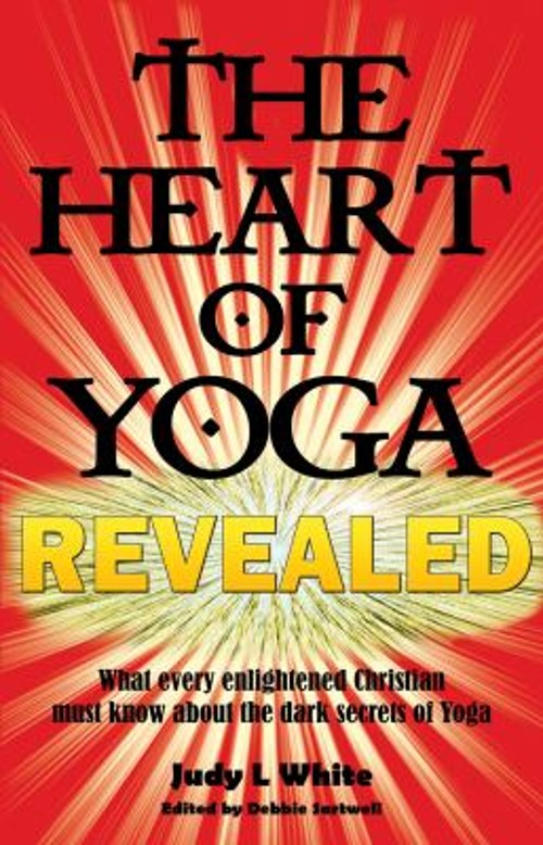 The Heart of Yoga Revealed Hardcover Judy L. White