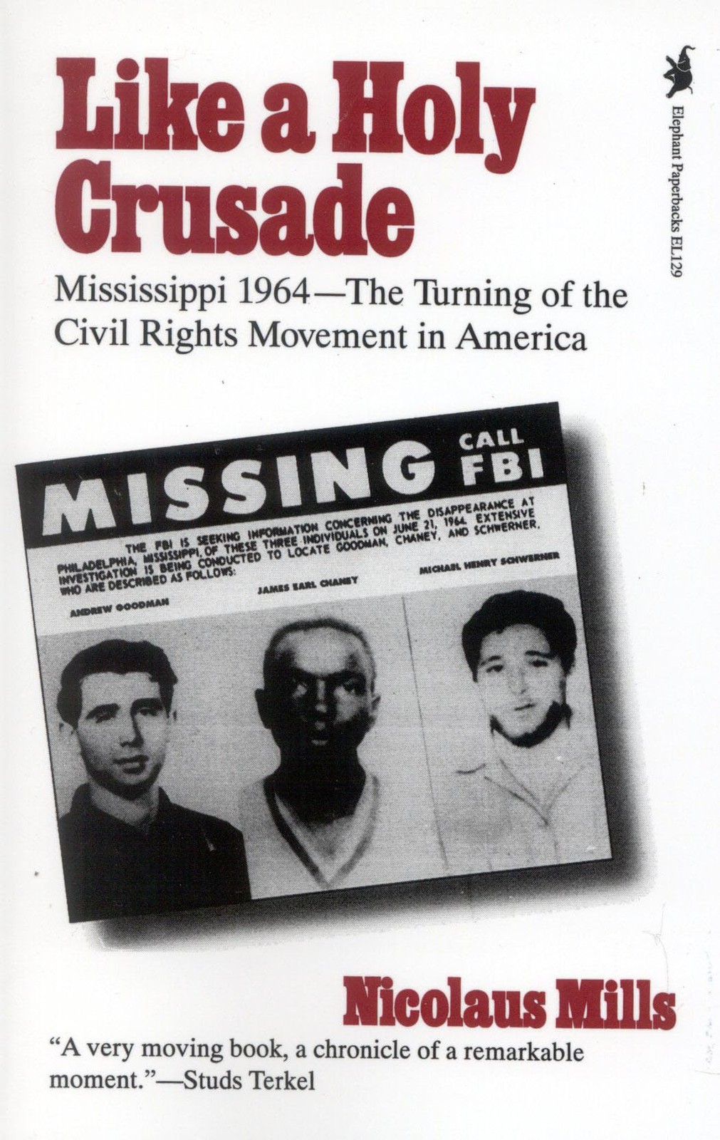 Like a Holy Crusade: Mississippi 1964 The Turning of the Civil Rights Moveme…