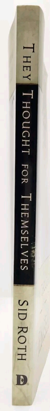 They Thought for Themselves by Sid Roth 2009, Large Print, Paperback, 242 Pages
