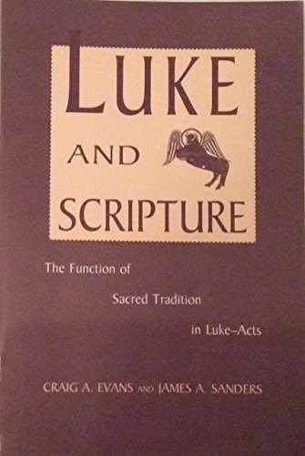 Luke and Scripture: The Function – Paperback, by Evans Craig A.; – Very Good j