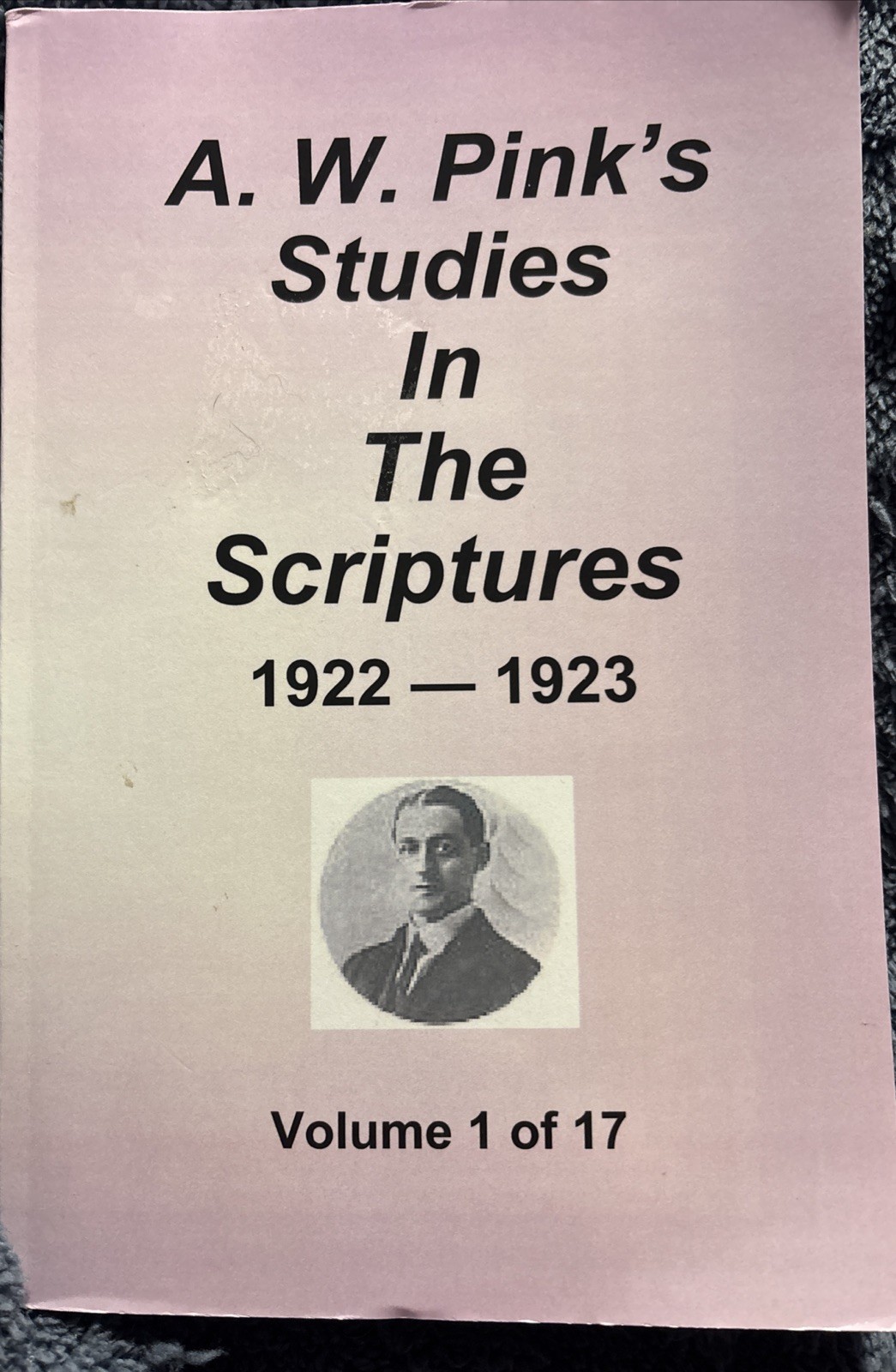 W Pink’s Studies in the Scriptures – 1922-23 by Arthur W. Pink (2001, Trade…