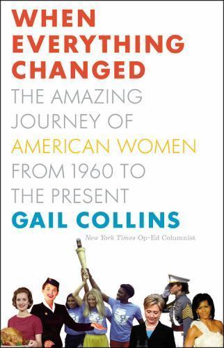 When Everything Changed: The Amazing Journey of American Women from – VERY GOOD