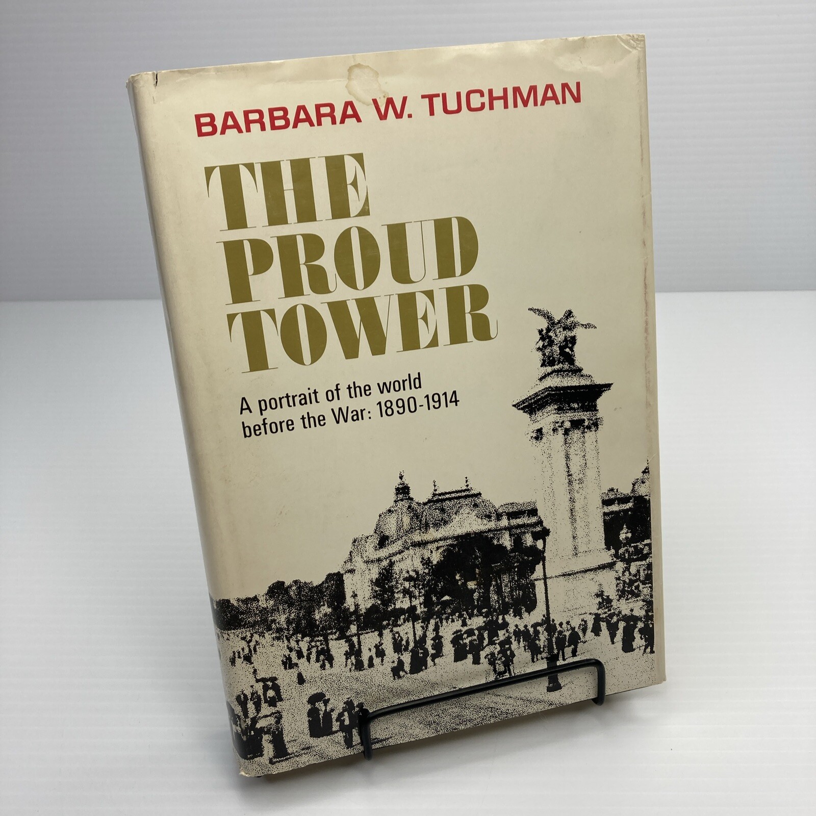 Barbara W. Tuchman The Proud Tower Hardcover 1966 Book of the Month Club