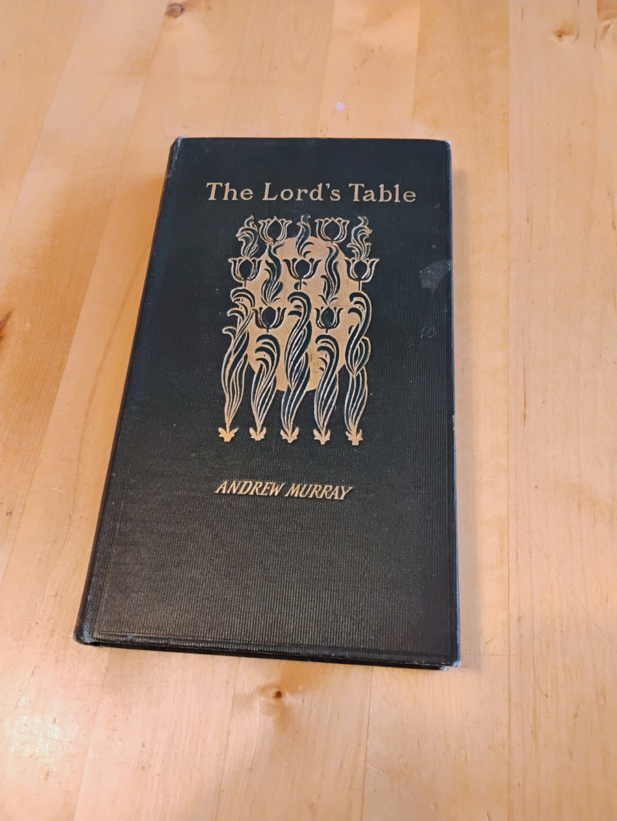 The Lord’s Table Andrew Murray RARE Hardback Antique book 1897 Revell Christian