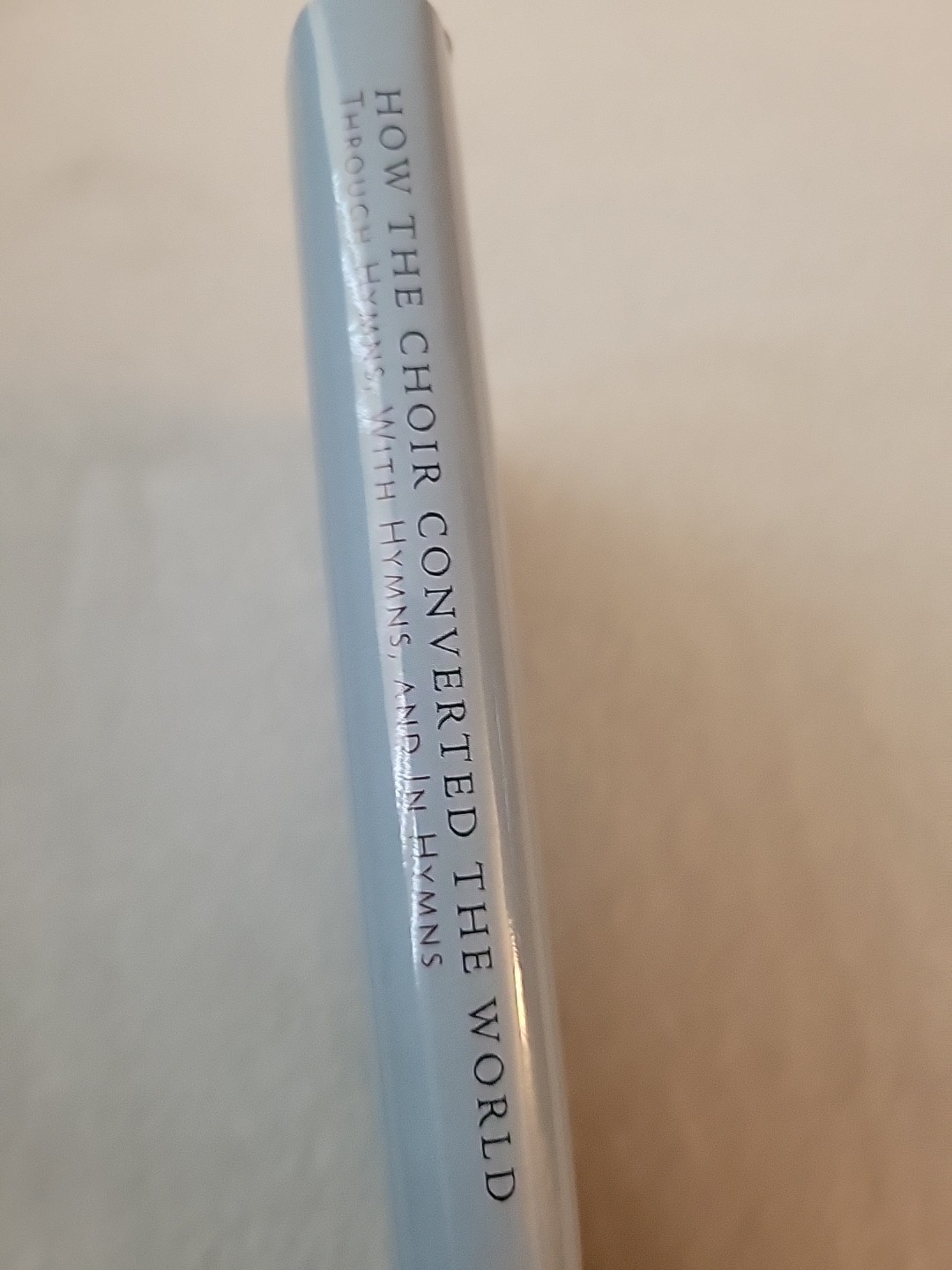 HOW THE CHOIR CONVERTED THE WORLD Mike Aquilina, 2016 1st Ed. Hardcover Book