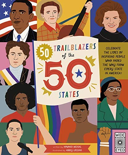 50 Trailblazers of the 50 States: Celebrate the lives of inspiring people wh…