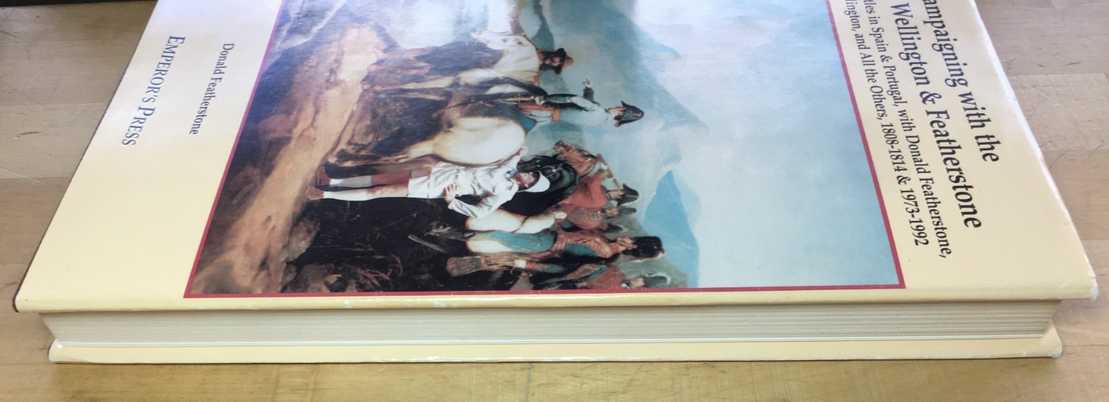 Campaigning with the Duke of Wellington and Featherstone – HC/DJ Emperor’s Press