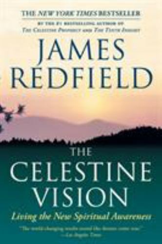 The Celestine Vision: Living the New Spir- paperback, James Redfield, 0446675237