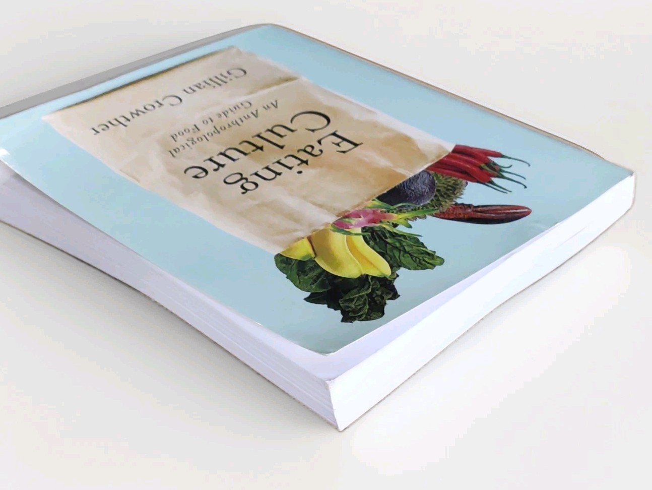 Eating Culture by Gillian Crowther, Univ of Toronto Press 2013 PB