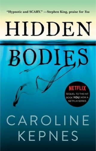 Hidden Bodies: A Novel – Paperback By Kepnes, Caroline – GOOD