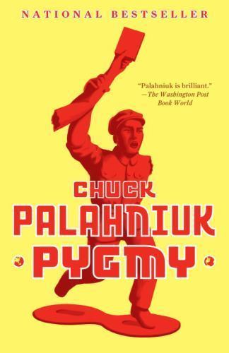 Pygmy – Chuck Palahniuk, 0307389812, paperback