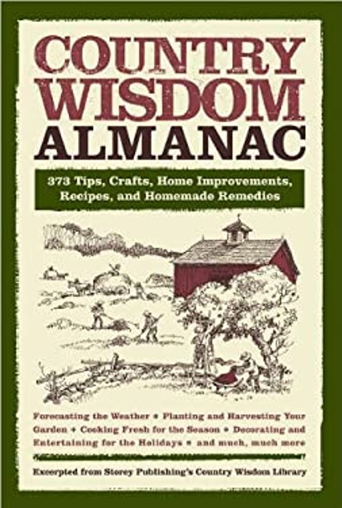 Country Wisdom Almanac: 373 Tips, Crafts, Home Improvements, Reci