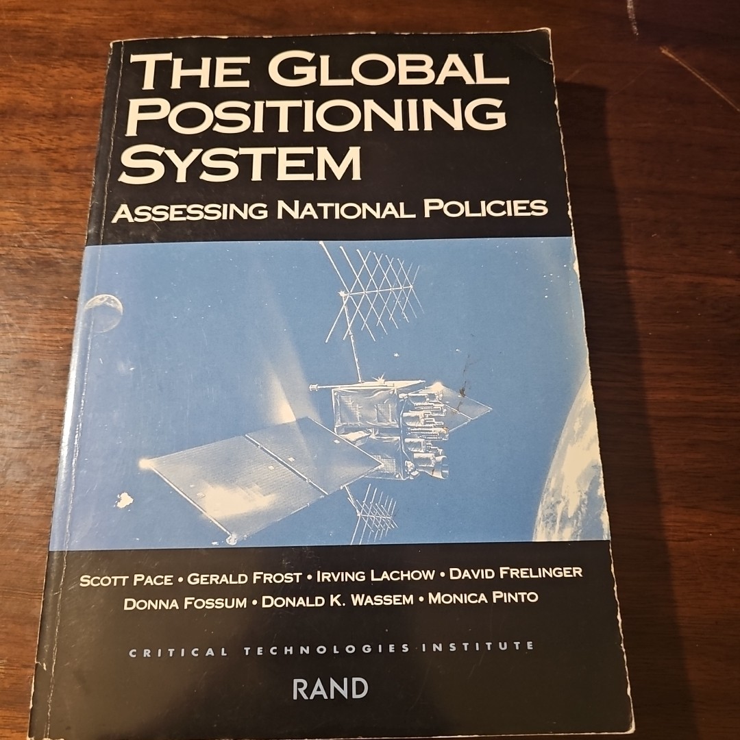 Global Positioning System : Assessing National Policies by Scott Pace, Gerald…