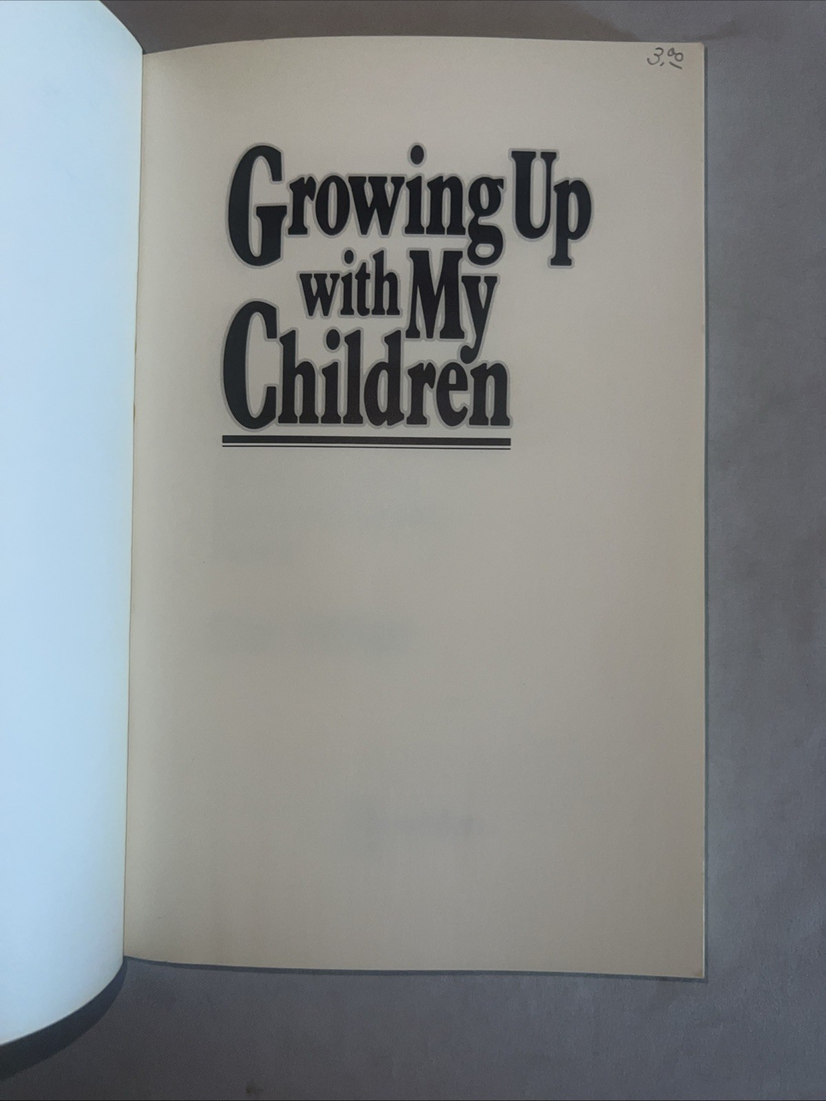 GROWING UP WITH MY CHILDREN: REFLECTIONS OF A By Ellen Walker – LIKE NEW