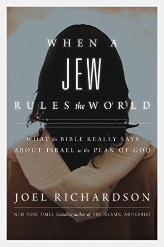 When A Jew Rules the World: What the Bible Reall… by Richardson, Joel Hardback