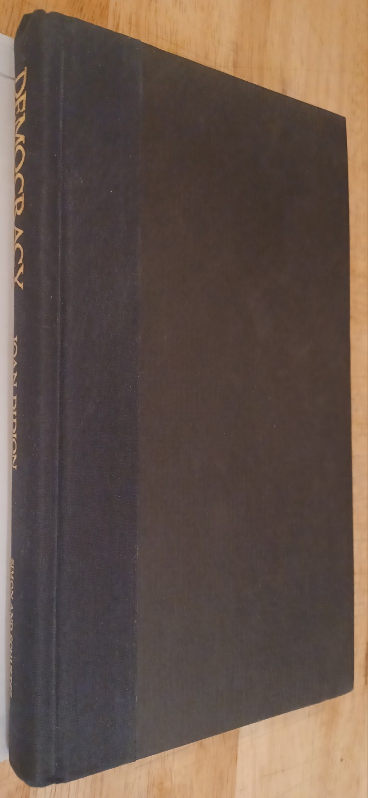 Democracy, By Joan Didion. First Edition Hardcover.