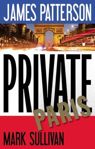 Private Paris by Patterson, James; Sullivan, Mark