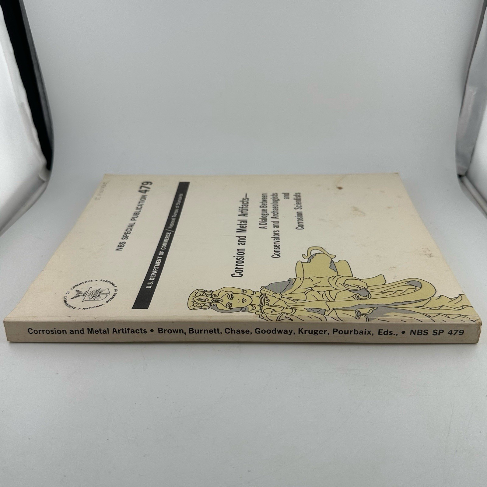 Corrosion and Metal Artifacts A Dialogue Between Conservators NBS Special 479 PB