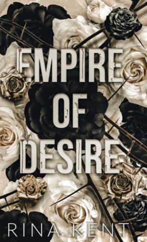 Empire of Desire: Special Edition Print, Kent, Rina, New Book