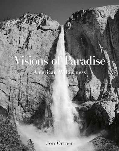 Visions of Paradise: American Wilderness – Hardcover, by Ortner Jon – Very Good