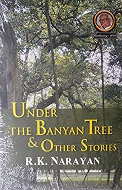 Under the Banyan Tree & Other Stories R K Narayan