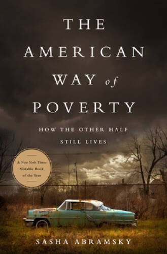 The American Way of Poverty: How the Other Half Still Lives – Paperback – GOOD